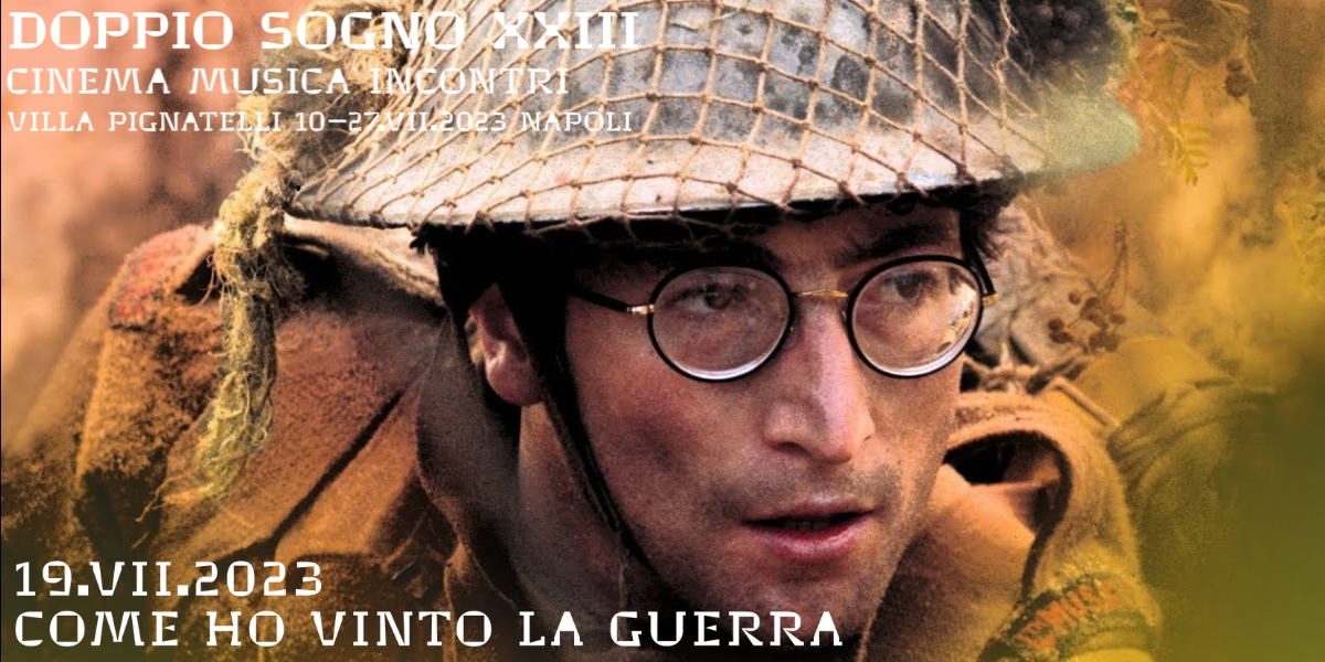 Doppio Sogno XXIII | COME HO VINTO LA GUERRA (How I Won the War) 