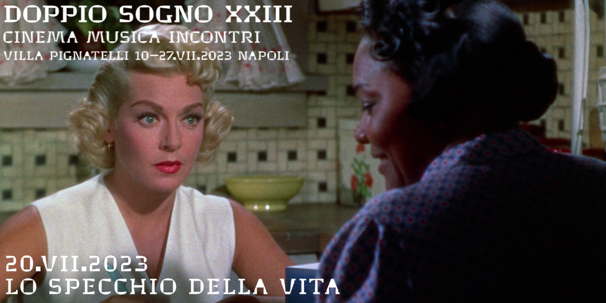 Doppio Sogno XXIII | LO SPECCHIO DELLA VITA (Imitation of life)